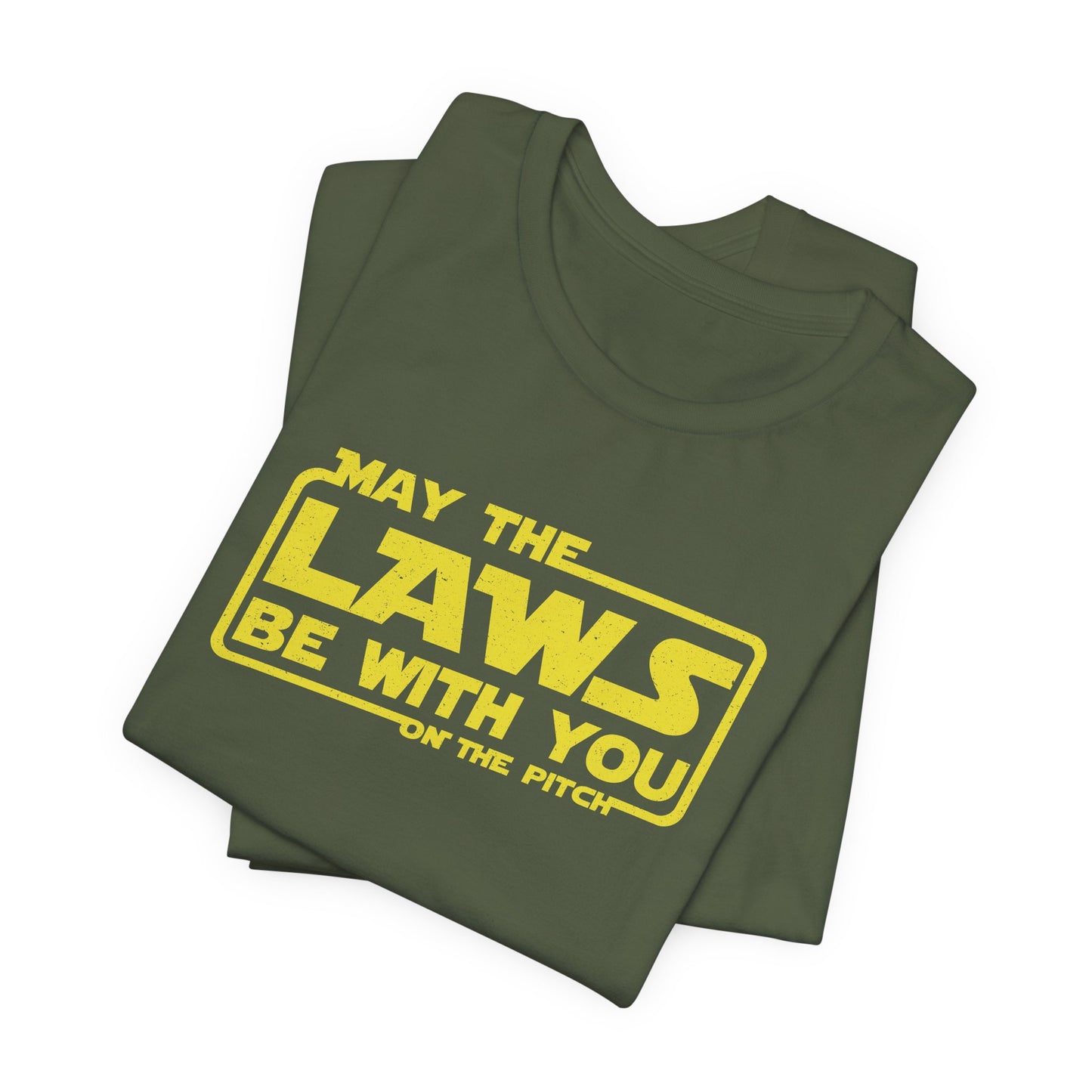 May the Laws be with You Tee