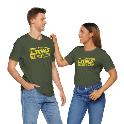 May the Laws be with You Tee