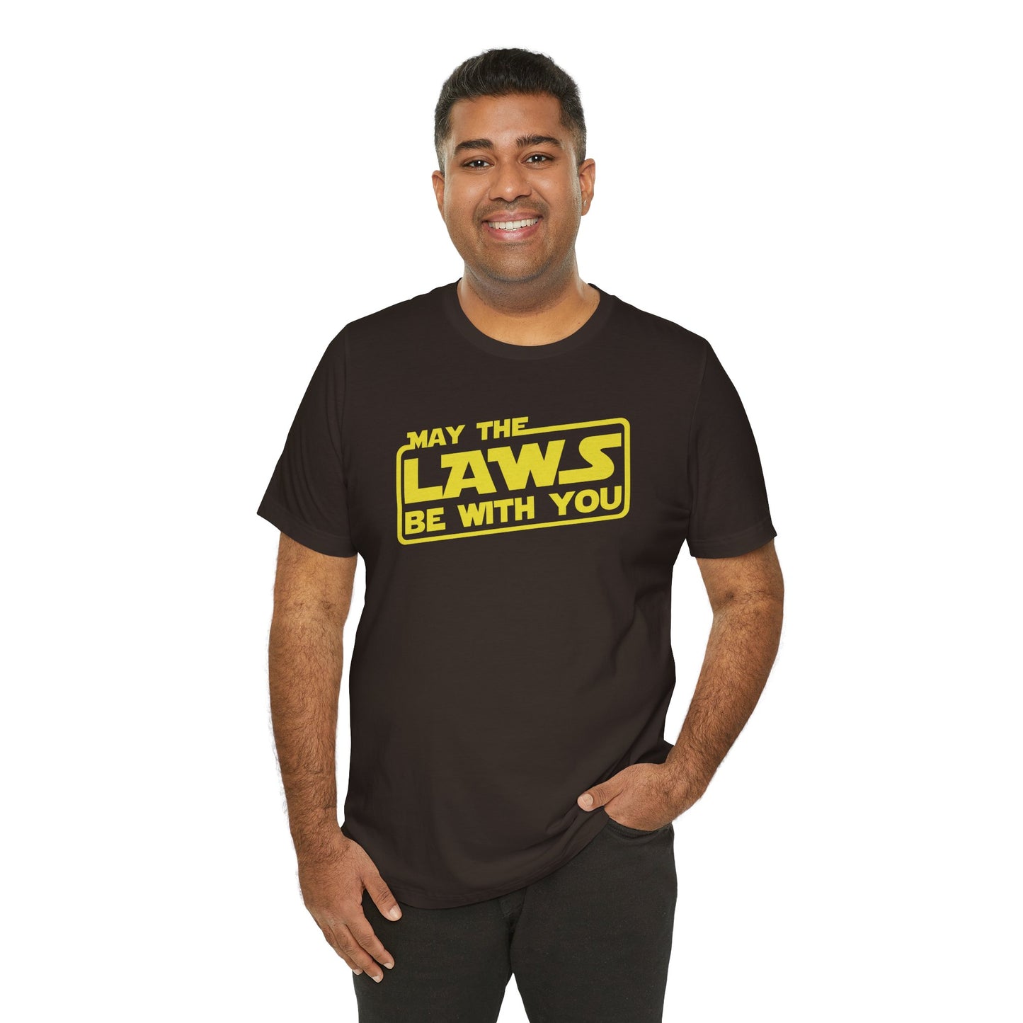 MAY THE LAWS BE WITH YOU T-Shirt