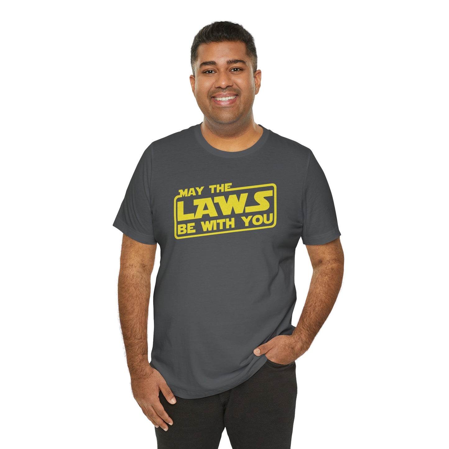 MAY THE LAWS BE WITH YOU T-Shirt